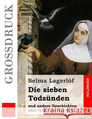 Die sieben Todsünden (Großdruck): und andere Geschichten über Gott und die Welt Franzos, Marie 9781539343691