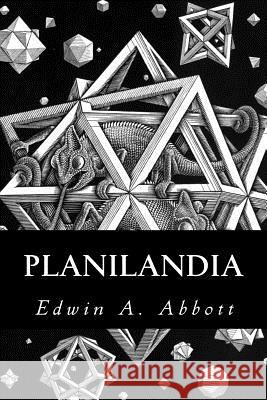 Planilandia Edwin A. Abbott Editorial Oneness 9781539346920 Createspace Independent Publishing Platform