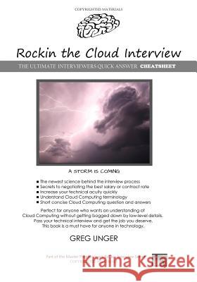 Rockin the Cloud Interview: The Ultimate Cloud Computing Cheatsheet MR Greg Unger 9781539347903 Createspace Independent Publishing Platform