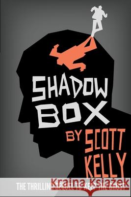 Shadow Box Scott Kelly 9781539348252