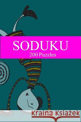 Soduku: 200 Puzzles-6th Edition Moe Szyslak 9781539348412 Createspace Independent Publishing Platform