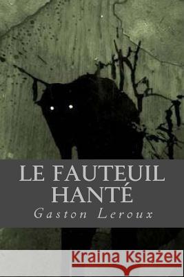 Le Fauteuil hante Ravell 9781539350750 Createspace Independent Publishing Platform