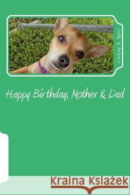 Happy Birthday, Mother & Dad Lindsay M. Myers 9781539352877 Createspace Independent Publishing Platform