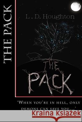 The Pack L D Houghton 9781539359906 Createspace Independent Publishing Platform