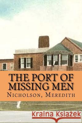 The Port of Missing Men Nicholson Meredith Hollybooks 9781539363798 Createspace Independent Publishing Platform
