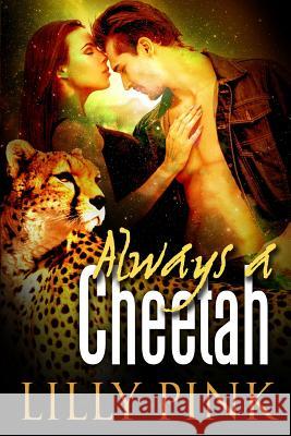 Always A Cheetah Pink, Lilly 9781539365211 Createspace Independent Publishing Platform
