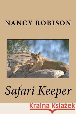 Safari Keeper Nancy Robison 9781539370154