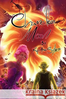 Chameleon Moon Roanna Sylver Claudie Arseneault Laya Rose 9781539372141 Createspace Independent Publishing Platform