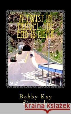 A Twist in Travel: The End is Near Simonds, Mary E. 9781539372998