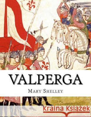 Valperga Mary Shelley 9781539376903