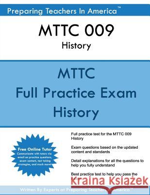 MTTC 009 History: MTTC History - Michigan Test For Teacher Certification America, Preparing Teachers in 9781539377276 Createspace Independent Publishing Platform