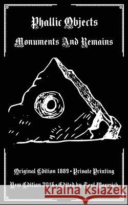 Phallic Objects: Monuments And Remains Warwick, Tarl 9781539384137