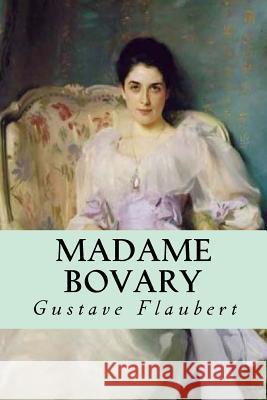 Madame Bovary Gustave Flaubert Editorial Oneness 9781539385875 Createspace Independent Publishing Platform