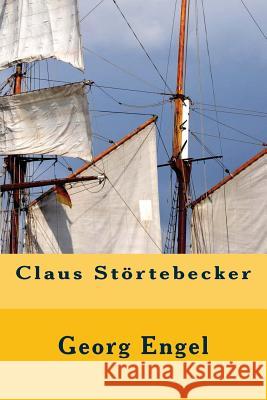 Claus Störtebecker Engel, Georg 9781539385899 Createspace Independent Publishing Platform