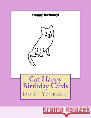 Cat Happy Birthday Cards: Do It Yourself Gail Forsyth 9781539386513