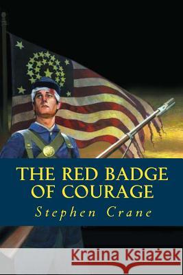 The Red Badge of Courage Editorial Oneness Stephen Crane 9781539386667 Createspace Independent Publishing Platform