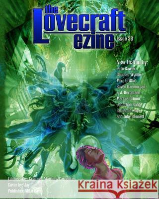 Lovecraft Ezine Issue 38 Pete Rawlik Douglas Wynne Michael Griffin 9781539388012