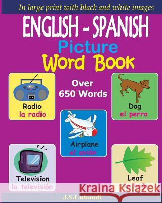 ENGLISH - SPANISH Picture Word Book (Black and White) Lubandi, J. S. 9781539388302