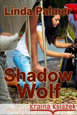 Shadow Wolf Linda Palmer 9781539389507