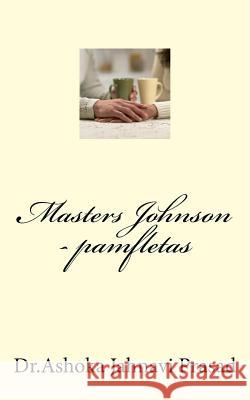 Masters Johnson Terapija - Pamfletas Dr Ashoka Jahnavi Prasad 9781539391975 Createspace Independent Publishing Platform