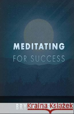 Meditating For Success Westra, Bryan 9781539392842