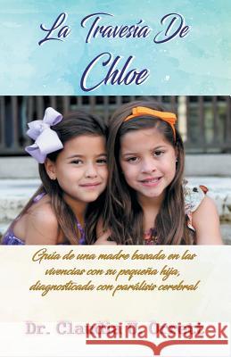 La travesia de Chloe Orrett, Claudia 9781539404118 Createspace Independent Publishing Platform