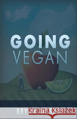 Going Vegan Bryan Westra 9781539407256