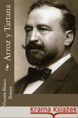 Arroz y Tartana Ibanez, Vicente Blasco 9781539416883 Createspace Independent Publishing Platform