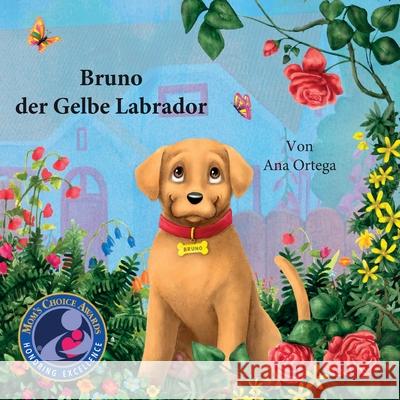 Bruno, Der Gelbe Labrador Ana Ortega 9781539422037