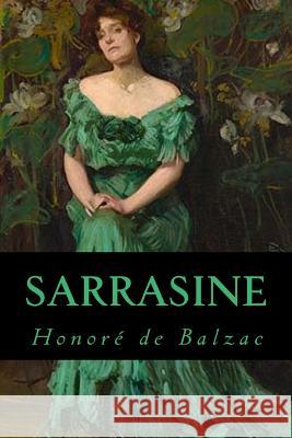 Sarrasine Honore De Balzac Editorial Oneness 9781539424208 Createspace Independent Publishing Platform