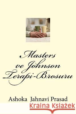 Masters Ve Johnson Terapi-Brosuru Dr Ashoka Jahnavi Prasad 9781539426301 Createspace Independent Publishing Platform