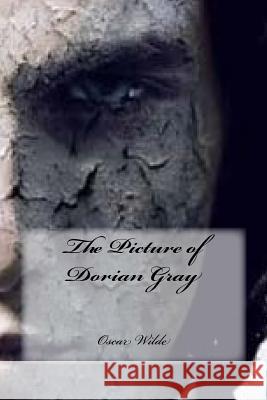 The Picture of Dorian Gray Oscar Wilde Yasmira Cedeno 9781539429401 Createspace Independent Publishing Platform