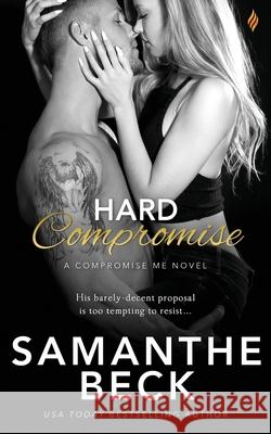 Hard Compromise Samanthe Beck 9781539431435
