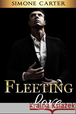 Billionaire Romance: Fleeting Love Simone Carter 9781539435129 Createspace Independent Publishing Platform