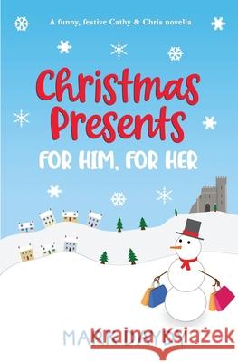 Christmas Presents: For Him, For Her Mark Daydy 9781539437277 Createspace Independent Publishing Platform