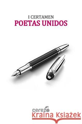 I Certamen Poetas Unidos Varios Autores 9781539442004 Createspace Independent Publishing Platform