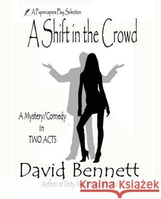 A Shift in the Crowd David Bennett 9781539443247 Createspace Independent Publishing Platform
