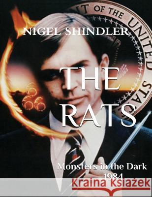 The Rats: Monsters in the Dark; 1984 Nigel Shindler 9781539445678