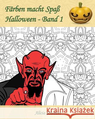 Färben macht Spaß - Halloween - Band 1: Es ist jetzt zeit, um Halloween zu feiern! Schreiber, Alicia 9781539447962