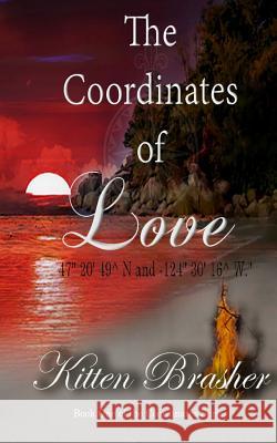The Coordinates of Love Kitten Brasher Clo Rodeffer Megan Noelle 9781539448617 Createspace Independent Publishing Platform