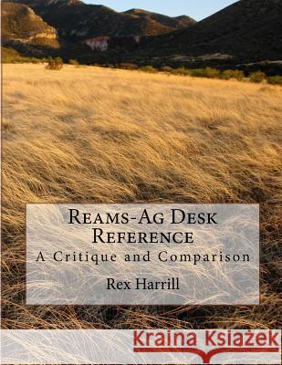 Reams-Ag Desk Reference Rex Harrill 9781539450788 Createspace Independent Publishing Platform