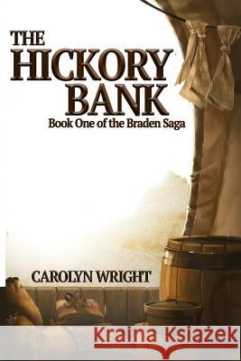 The Hickory Bank Carolyn Wright Hannah Nielsen 9781539454229 Createspace Independent Publishing Platform