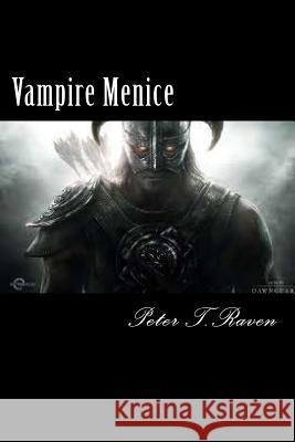 Vampire Menice Peter T 9781539454595 Createspace Independent Publishing Platform