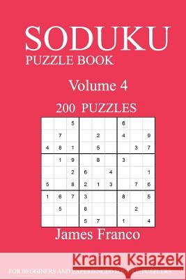 Sudoku Puzzle Book: 200 Puzzles-volume 4 Franco, James 9781539459323