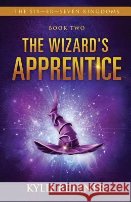 The Wizard's Apprentice Kylie Betzner 9781539460862 Createspace Independent Publishing Platform