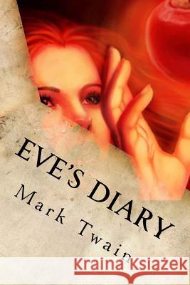 Eve's Diary Mark Twain 9781539461654 Createspace Independent Publishing Platform