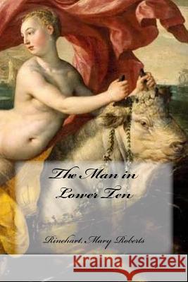 The Man in Lower Ten Rinehart Mar Edibooks 9781539462651 Createspace Independent Publishing Platform