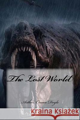 The Lost World Arthur Conan Doyle Yasmiara Cedeno 9781539467540 Createspace Independent Publishing Platform