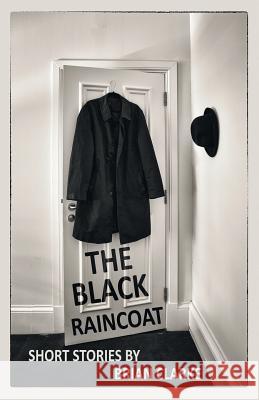 The Black Raincoat Brian Clarke 9781539471936