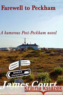 Farewell to Peckham: A Peckham Novel - Book 4 MR James Court 9781539473879 Createspace Independent Publishing Platform